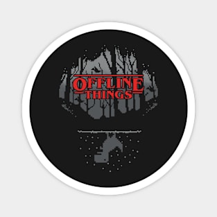 Offline Things Magnet